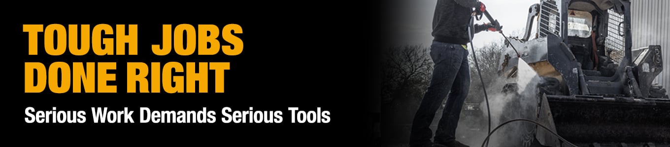 Tough Jobs Done Right. Serious Work Demands Serious Tools.